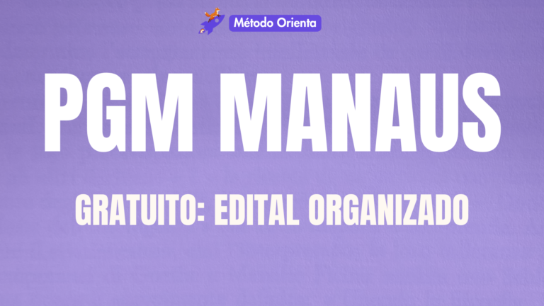 PGM Manaus | Edital Organizado — Material GRATUITO!